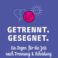 Getrennt. Gesegnet.